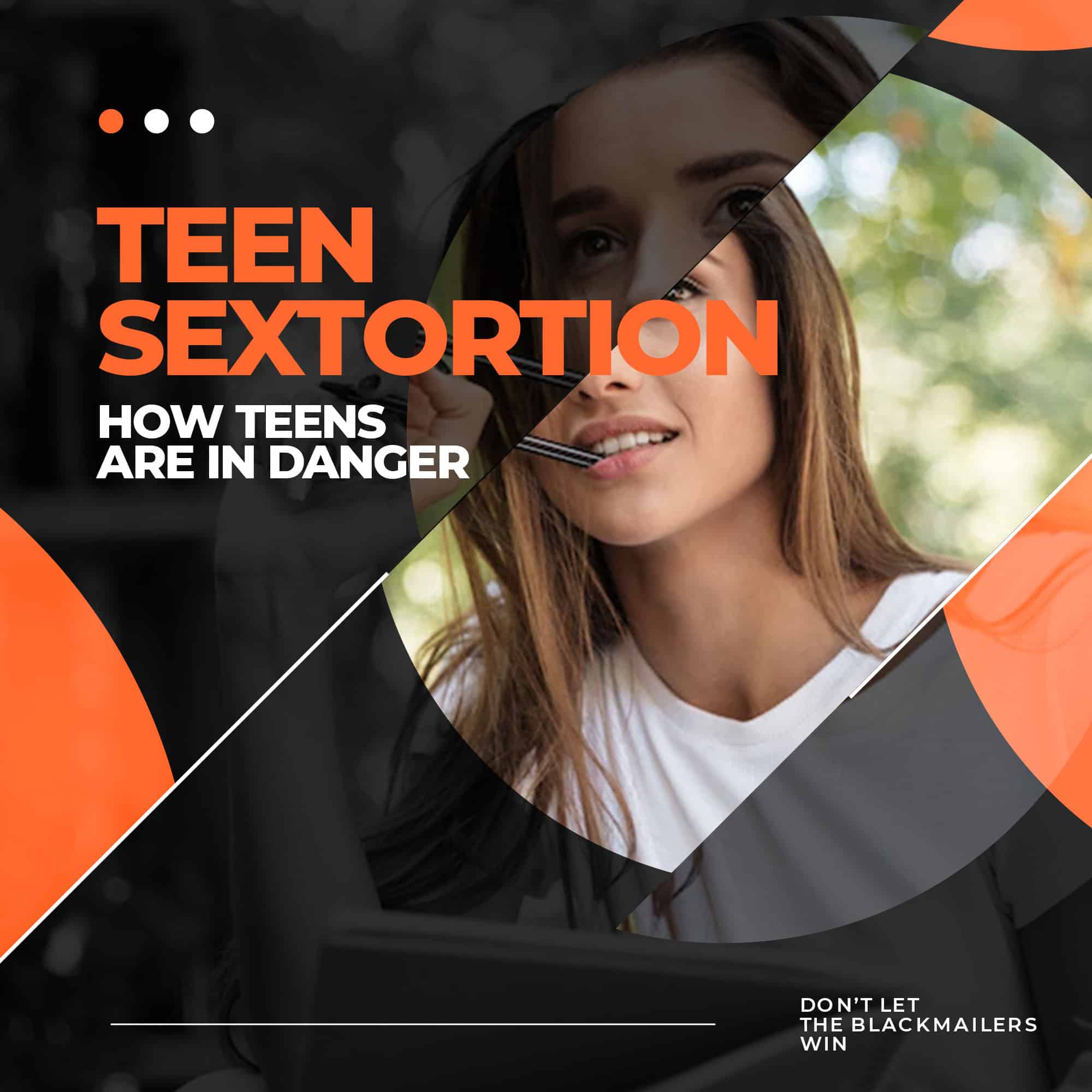 Teen Sextortion How Teens are in Danger Digital Forensics Blog