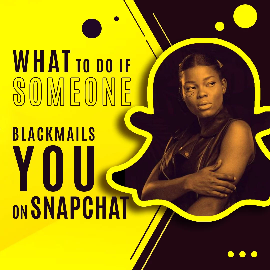 What to Do If Someone is Blackmailing You on Snapchat: Protect Yourself Now!