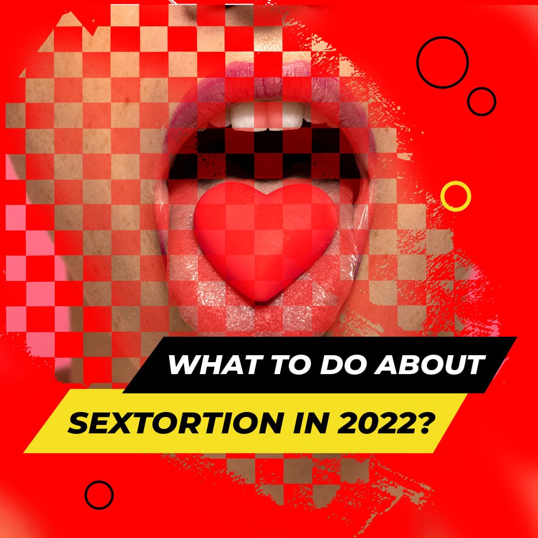 What to Do about Sextortion in 2023? Digital Forensics