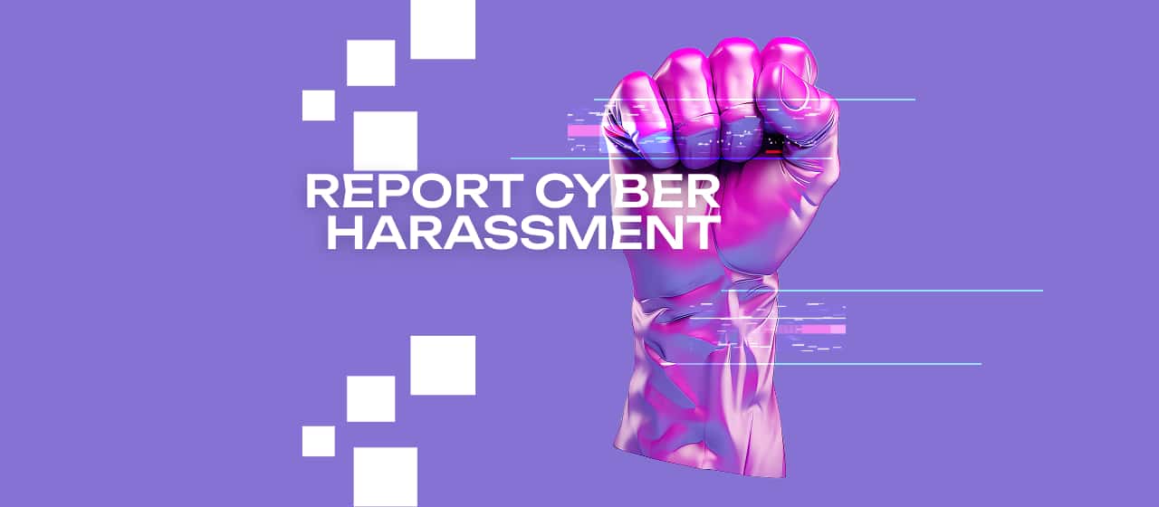 Report Cyber Harassment