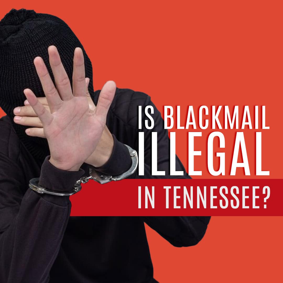 Is Blackmail Illegal in Tennessee? Digital Forensics Computer