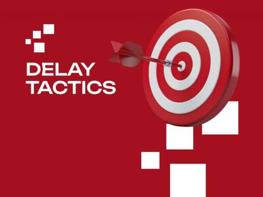 Delay Tactics