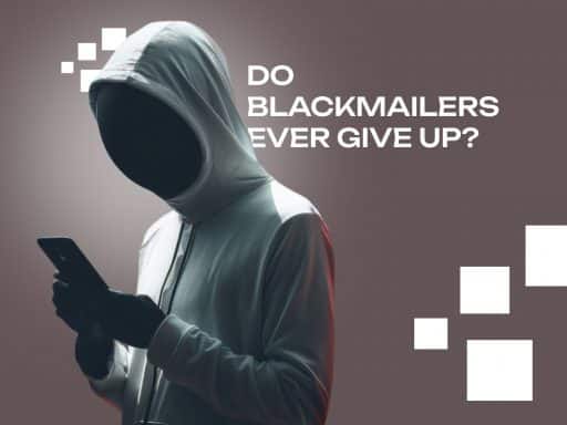 Do Blackmailers Give Up