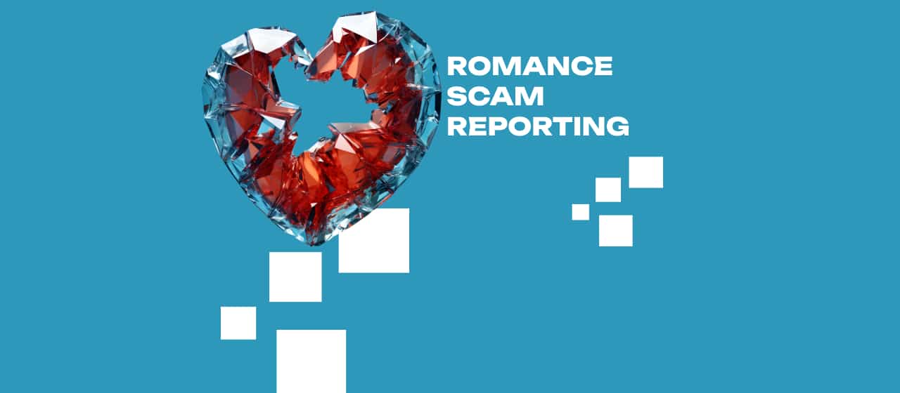 Romance Scam Reporting