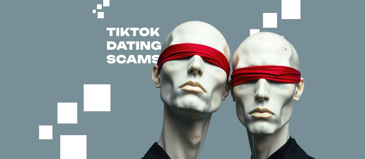 TikTok Dating Scams