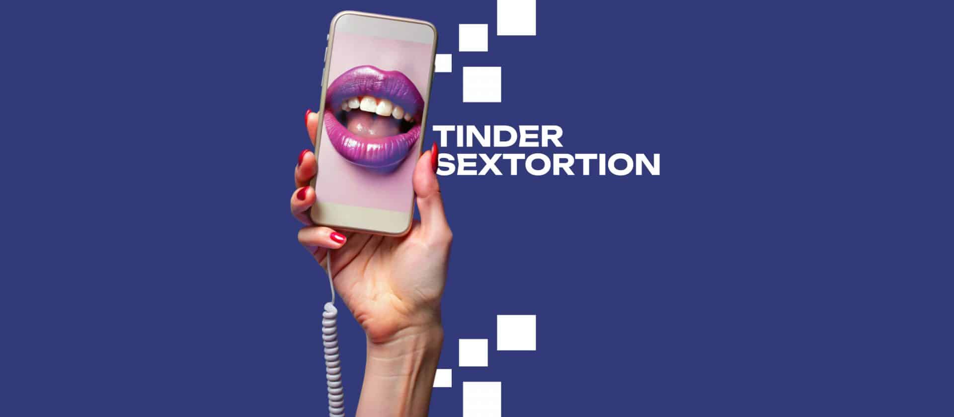 Tinder Sextortion