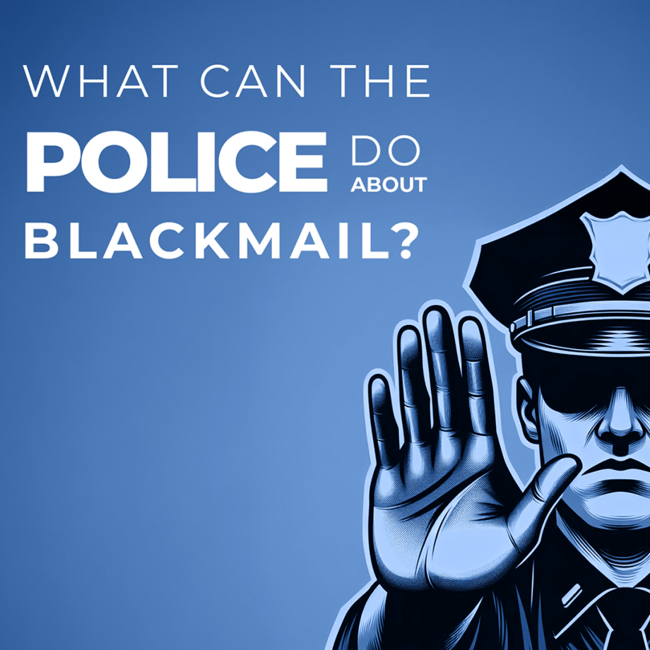 Victim Of Internet Blackmail Get Help Today What Can The Police Do About Blackmail Blog Rev 12 2 2024 920x920