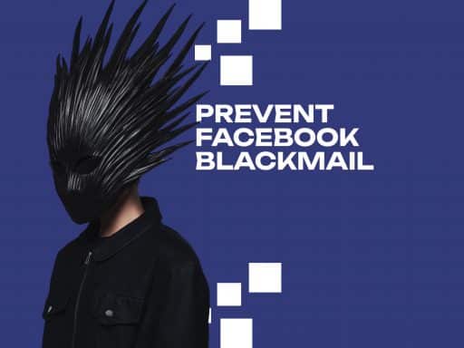 Prevent Facebook Blackmail