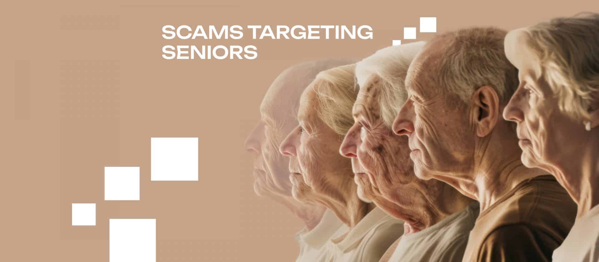 Scams Targeting Seniors