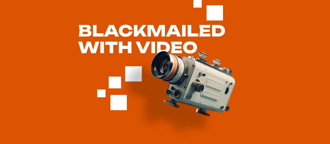 Blackmailed with Video