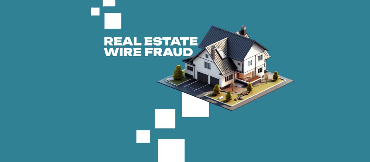Real Estate Wire Fraud