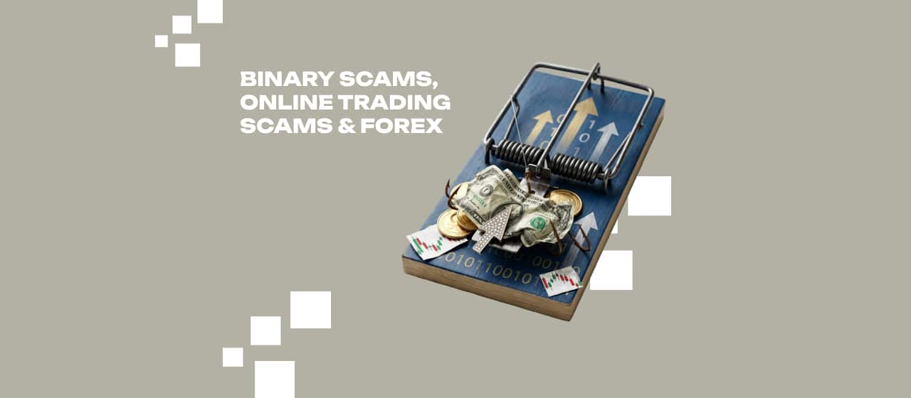 Binary Scams, Online Trading Scams & Forex