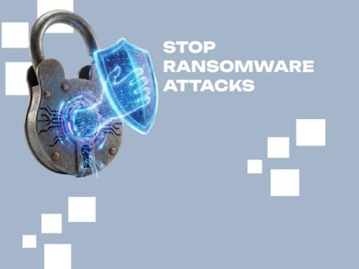 Stop Ransomware Attacks