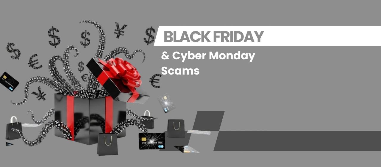 Black Friday & Cyber Monday Scams