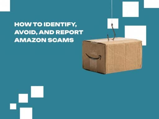 How to Identify, Avoid, and Report Amazon Scams