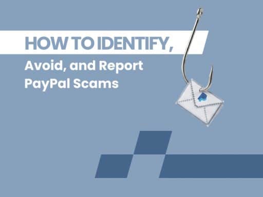 How to Identify, Avoid, and_Report PayPal Scams