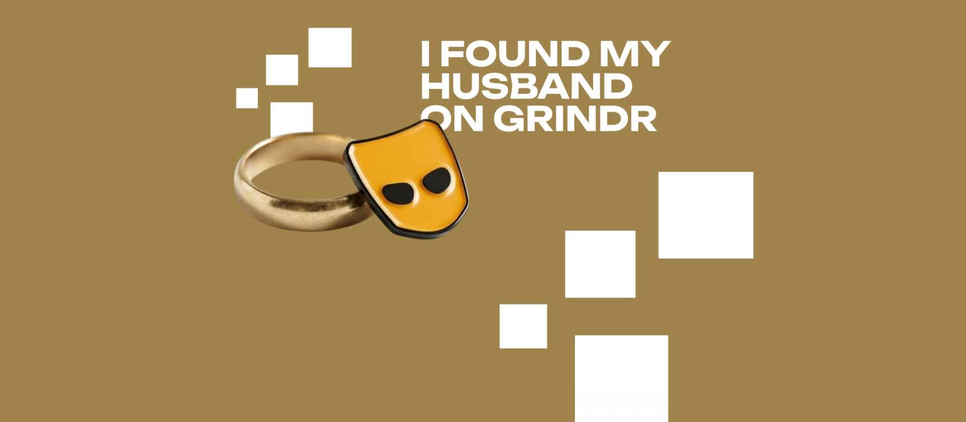 I found my husband on Grindr
