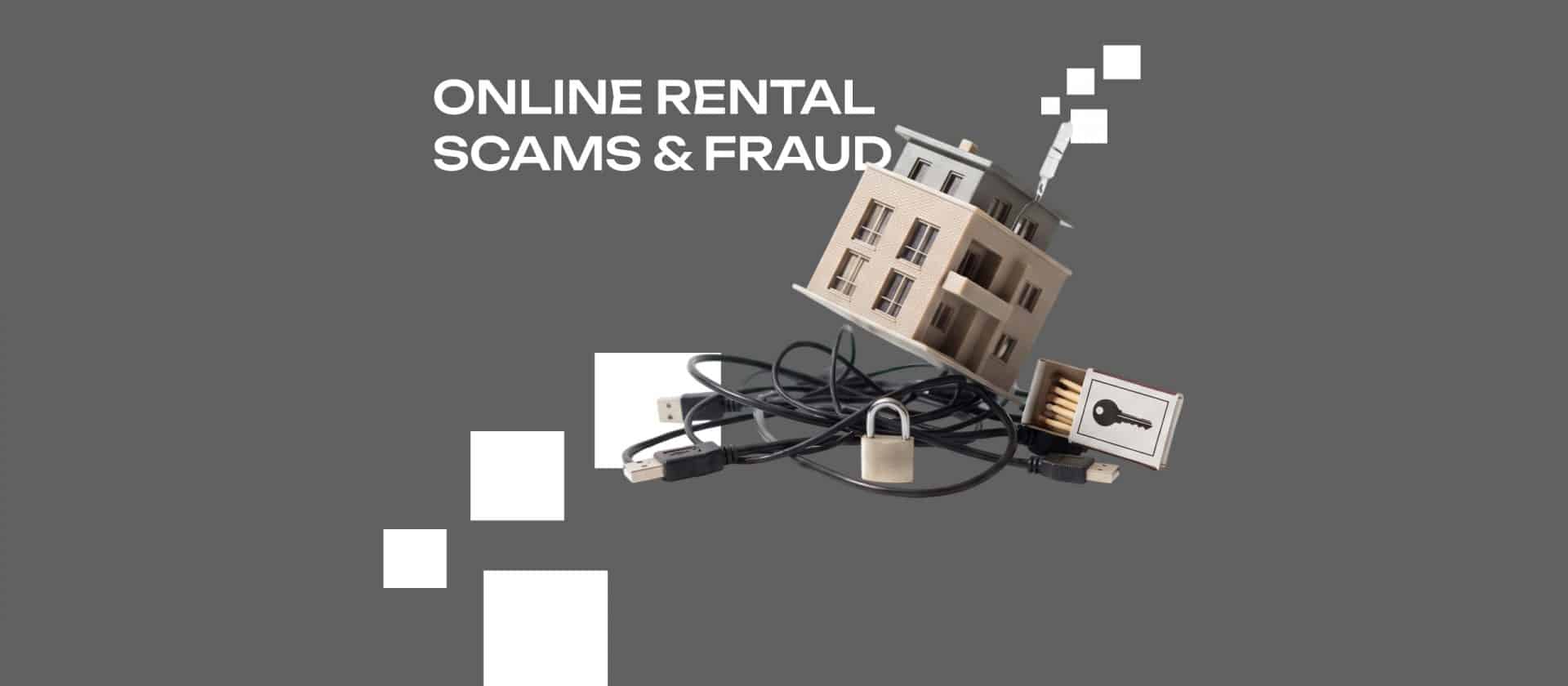 Online Rental Scams & Fraud