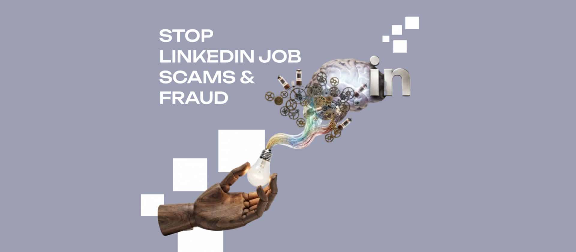 Stop LinkedIn Job Scams & Fraud