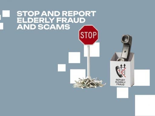 Stop and Report Elderly Fraud and Scams