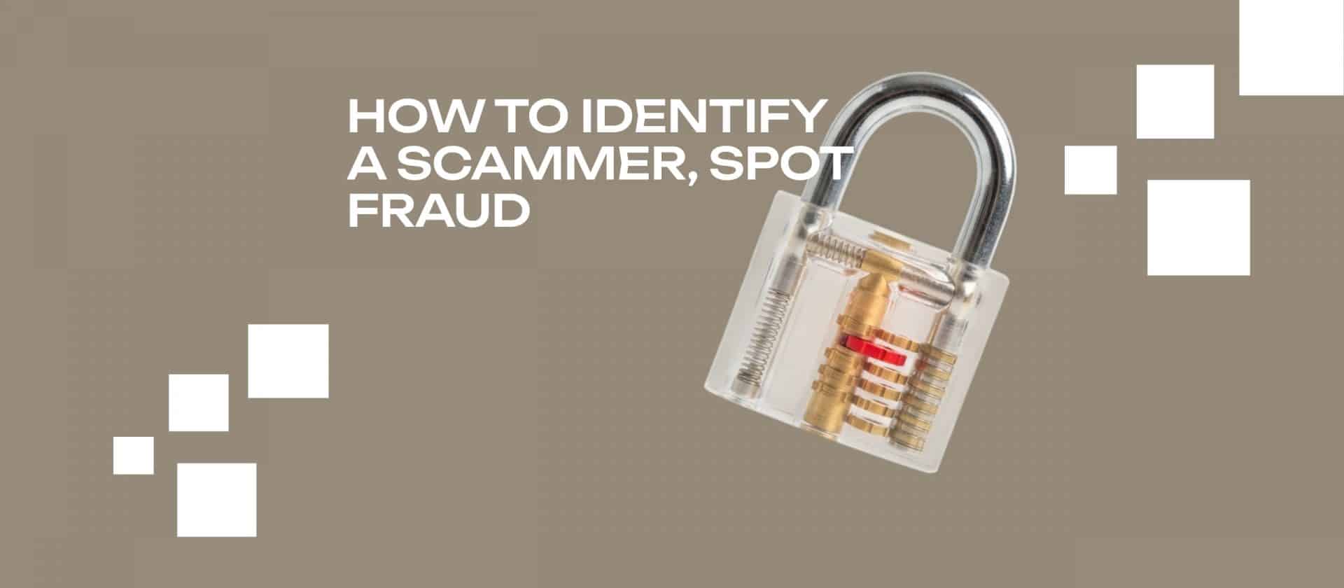 How to Identify a Scammer & Tell if Someone Is Scamming You Online