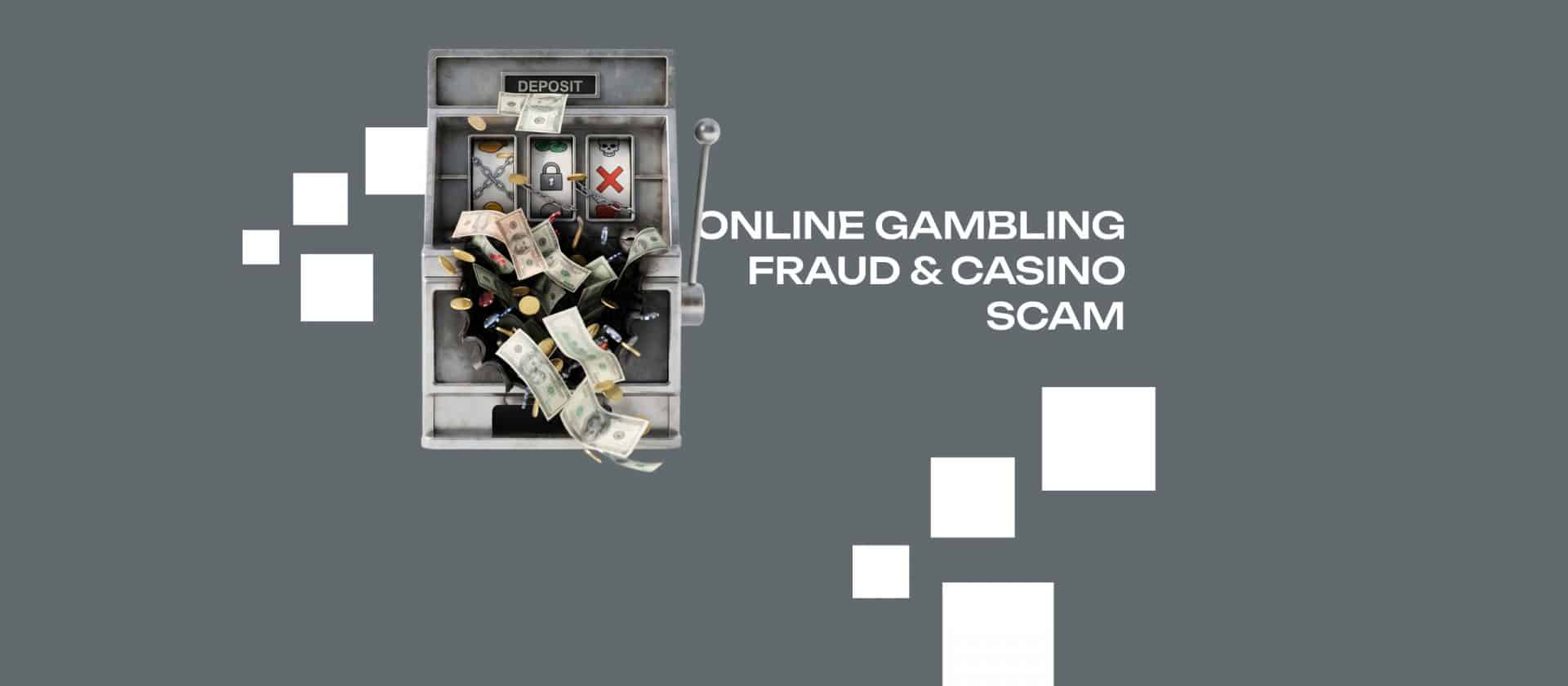 Online Gambling Fraud & Casino Scam