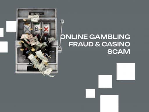 Online Gambling Fraud & Casino Scam