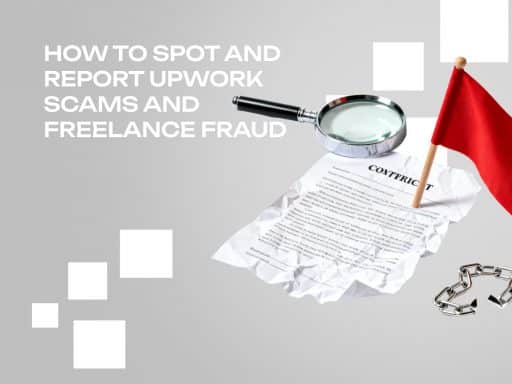 How to Spot and Report Upwork Scams and Freelance Fraud