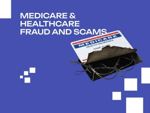 Medicare & Healthcare Online Fraud & Scams Investigations